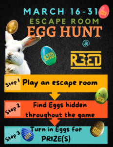 How to participate. Book an escape game. Find eggs hidden throughout experience. Cash in for prize. 